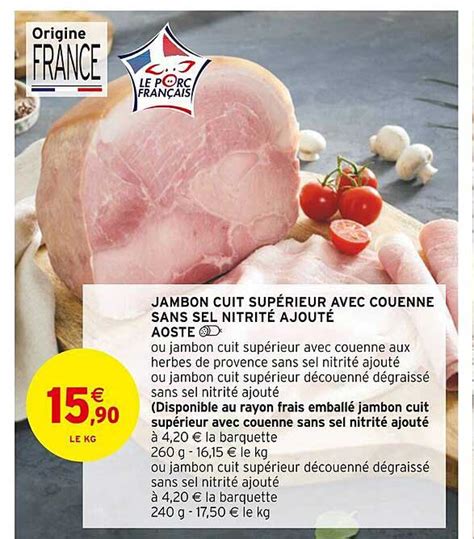 Promo Jambon Cuit Sup Rieur Avec Couenne Sans Sel Nitrit Ajout Aoste