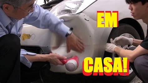 Como Remover Desamassar Amassado De Carro Em Casa Utilizando Um