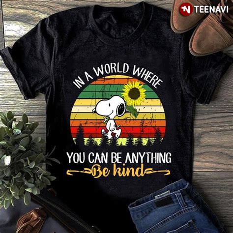 In A World Where Snoopy Sunshine You Can Be Anything Be Kind Vintage