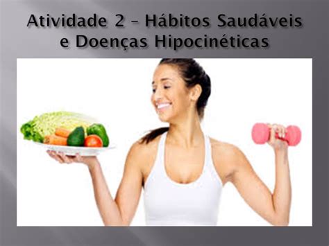 Atividade H Bitos Saud Veis E Doen As Hipocin Ticas