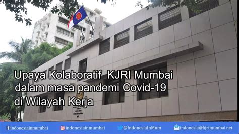 Upaya Kolaboratif KJRI Mumbai Dalam Masa Pandemi Covid 19 Di Wilayah