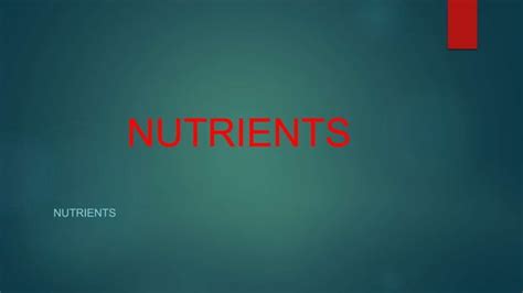 Nutrients Pptx