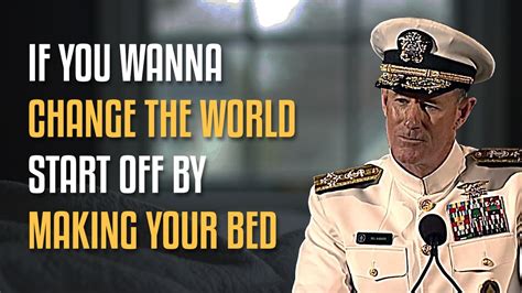 If You Want To Change The World Start Off By Making Your Bed William