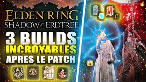 Elden Ring DLC 3 des MEILLEURS Nouveaux BUILDS après les Nerfs