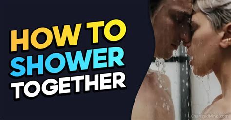 16 Must Knows About Showering Together Splash Into Intimacy