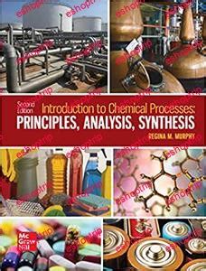 Introduction To Chemical Processes Principles Analysis Synthesis