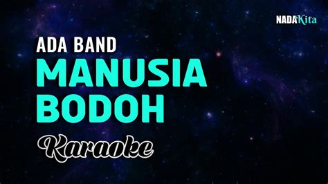 Ada Band Manusia Bodoh Karaoke Pop Youtube