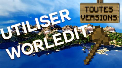 Comment Utiliser WorldEdit TOUTES VERSIONS YouTube