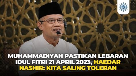 Muhammadiyah Lebaran Idulfitri April Haedar Minta Negara Hadir