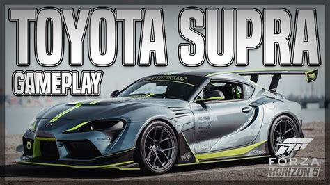 Forza Horizon 5 New Toyota Supra Mk5 Gameplay Youtube