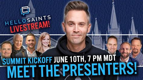 Hello Saints Summit Livestream Meet The Presenters Youtube