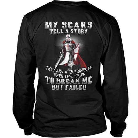 My Scars Tell A Story They Are Reminder Of When Life Tired To Break Me But Failed Shirt Kutee