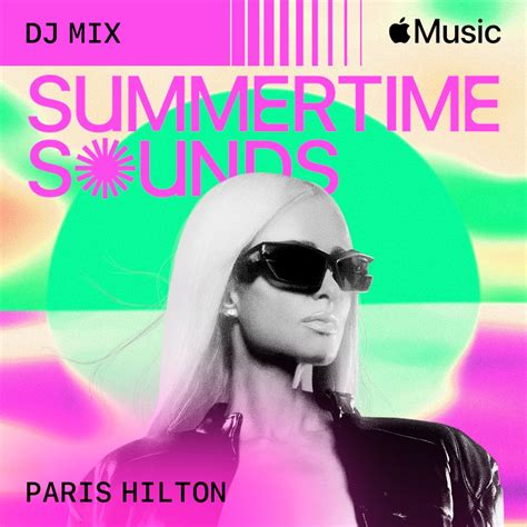 ‎summertime Sounds 2024 Dj Mix Album By Paris Hilton Apple Music