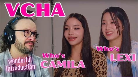 Let S Watch Vcha Who Is Lexi And Who Is Camila Introduction Interview Youtube