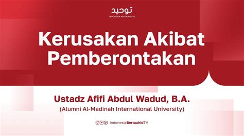 Kerusakan Akibat Pemberontakan Ustadz Afifi Abdul Wadud B A YouTube