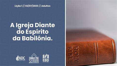 Ebd Li O Adultos A Igreja Diante Do Esp Rito Da Babil Nia