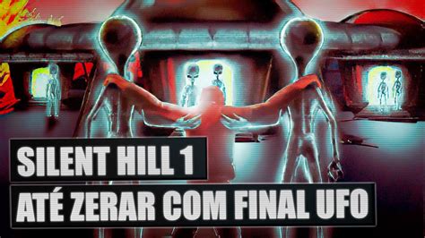 Silent Hill Ao Vivo At Zerar Final Ufo Gameplay Em Portugu S