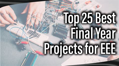 Top 25 Best Final Year Projects For Eee Pantechai