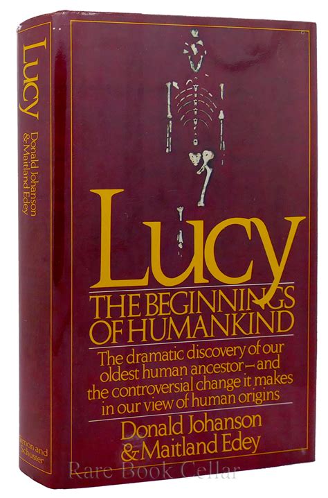 LUCY THE BEGINNINGS OF HUMANKIND by Donald C Johanson, Maitland A Edey: Hardcover (1981) First ...