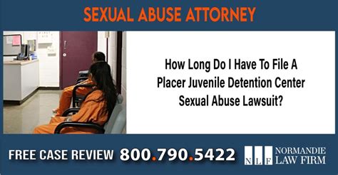 How Long Do I Have To File A Placer Juvenile Detention Center Sexual