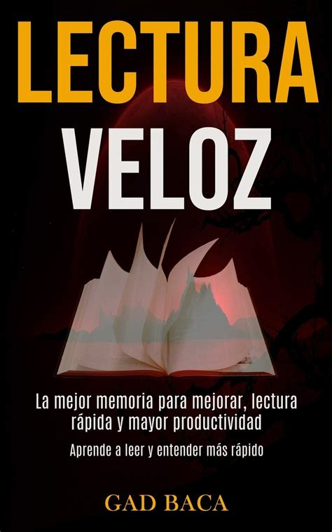 Buy Lectura Veloz La mejor memoria para mejorar lectura rápida y