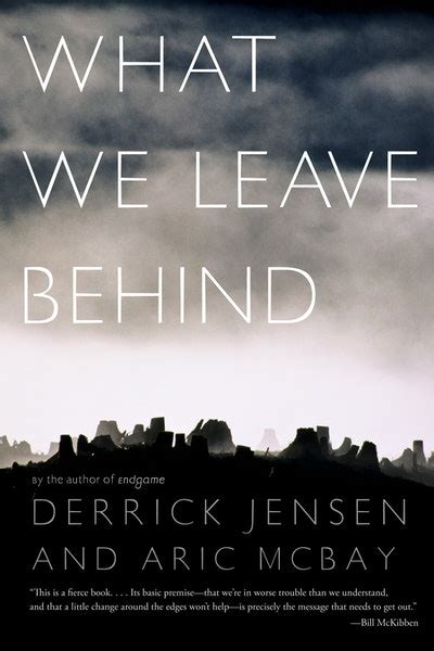 What We Leave Behind By Derrick Jensen Penguin Books Australia