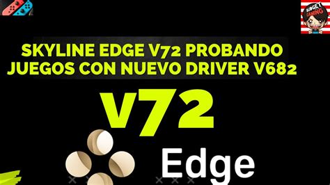 SKYLINE EDGE V72 MÁS PRUEBAS DE JUEGOS NUEVO DRIVER Y SNAPDRAGON 865