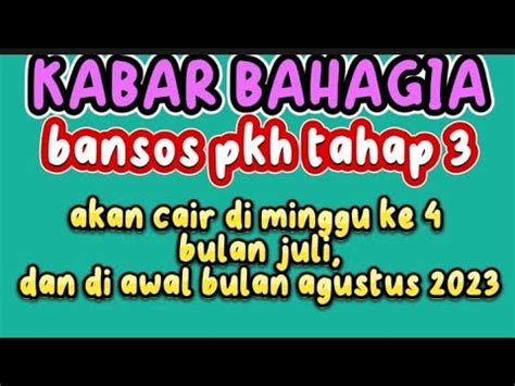 KABAR BAHAGIA BANSOS PKH TAHAP 3 AKAN CAIR DI MINGGU KE 4 JULI DAN