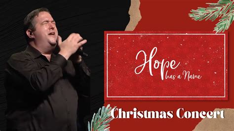 Christmas Night Of Worship Hope Has A Name Youtube