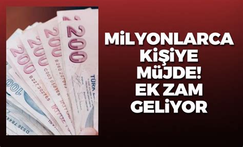 Milyonlarca kişiye müjde Ek zam geliyor İnegöl Online