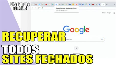 Como Recuperar Ou Reabrir Todas As Guias Fechadas No Chrome De Uma Vez