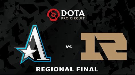 Aster Vs RNG Dota Pro Circuit Regional FInals YouTube