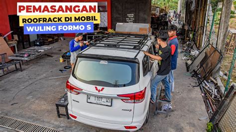 Pemasangan Roofrack Di Mobil Wuling Formo S YouTube