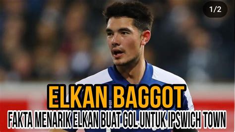 Fakta Menarik Elkan Baggot Buat Gol Untuk Ipswich Town Youtube