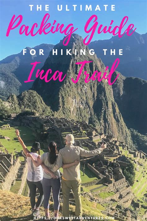 The Ultimate Packing Guide For Hiking The Inca Trail Inca Trails