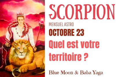 Scorpion Octobre Quel Est Votre Territoire Youtube