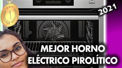 Comprar Horno Multifuncion Pirolitico Opiniones Y Precios