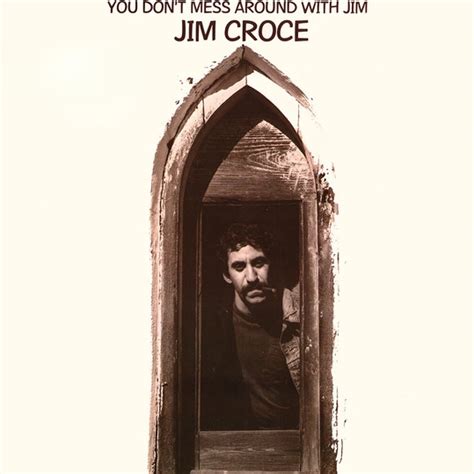 Jim Croce You Don T Mess Around With Jim Reviews Album Of The Year