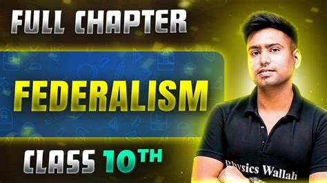 Federalism Full Chapter Class Th Political Science Chapter