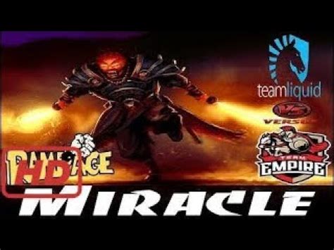 DOTA 2 PRO 2017 Miracle Ember Spirit Liquid Vs Empire RAMPAGE