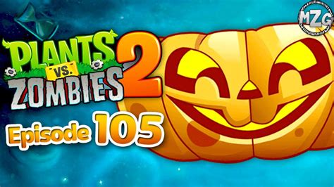 Pumpkin Plants Vs Zombies 2 Gameplay Walkthrough Episode 105