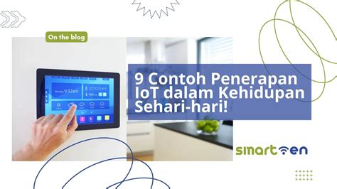 9 Contoh Penerapan Iot Dalam Kehidupan Sehari Hari