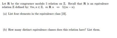 Solved Let R Be The Congruence Modulo 5 Relation On Z Recall That R Is