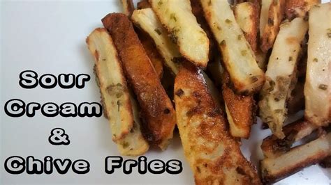 Sour Cream And Chive Fries Youtube