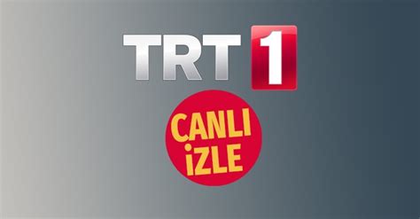 Trt 1 Canli İzle Trt 1 Yayın Akışı Ve Frekans Bilgileri Son