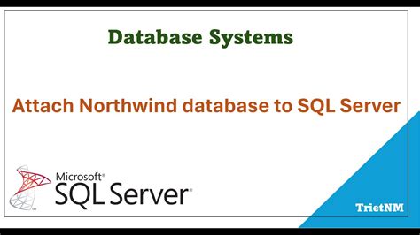 Attach Northwind Database To Sql Server Youtube