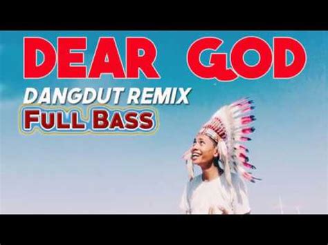 Dj Dear God Terbaru Dut Mix Full Bass Youtube