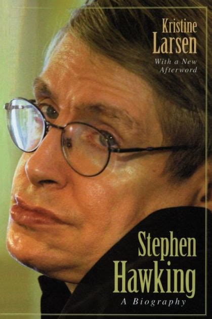 Stephen Hawking A Biography By Kristine Larsen Paperback Barnes And Noble®