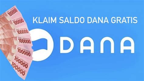 Ini Cara Dapat Saldo Dana Gratis Rp Langsung Cair Ke Akun Anda