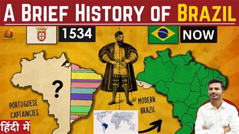 Complete History Of Brazil From Pre Cabral Period To Modern Republic